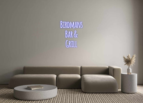 Custom Neon: Birdmans
Bar...