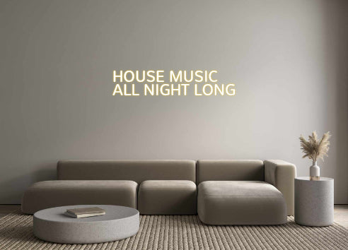 Custom Neon: HOUSE MUSIC
...