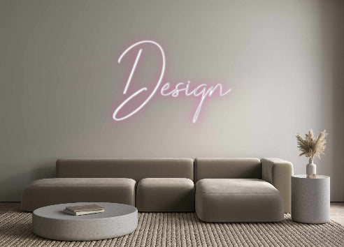 Custom Neon: Design