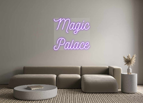 Custom Neon: Magic
Palace