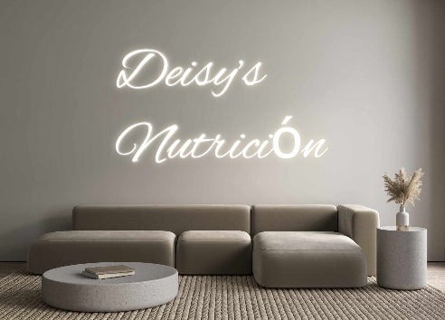 Custom Neon: Deisy’s
Nutr...