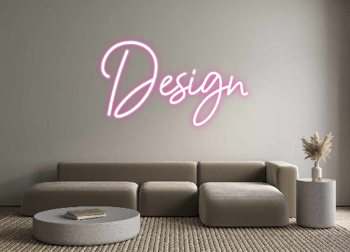 Custom Neon: Design