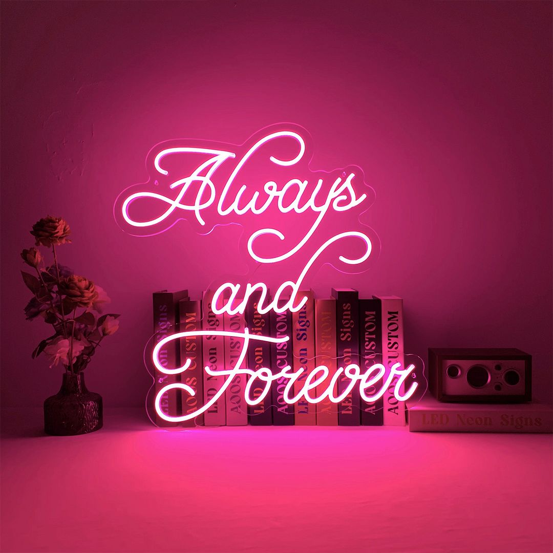 Always and Forever Neon Sign