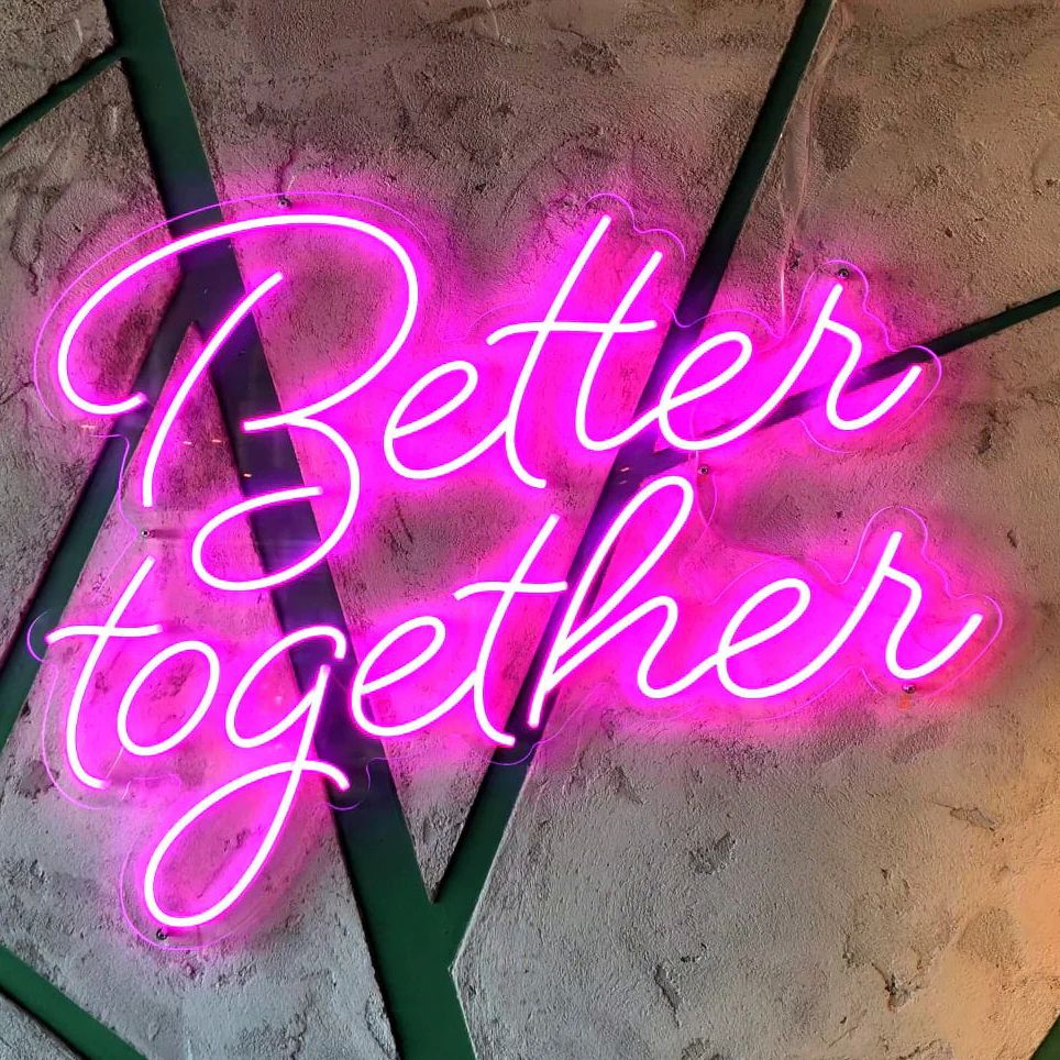 Better Together Neon Sign
