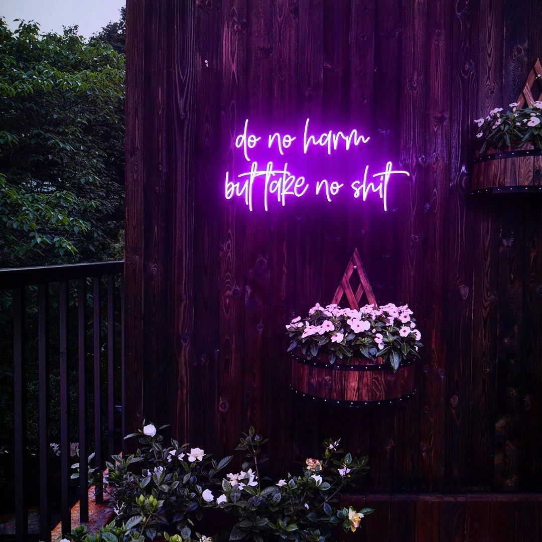 Do No Harm But Take No Shit Neon Sign
