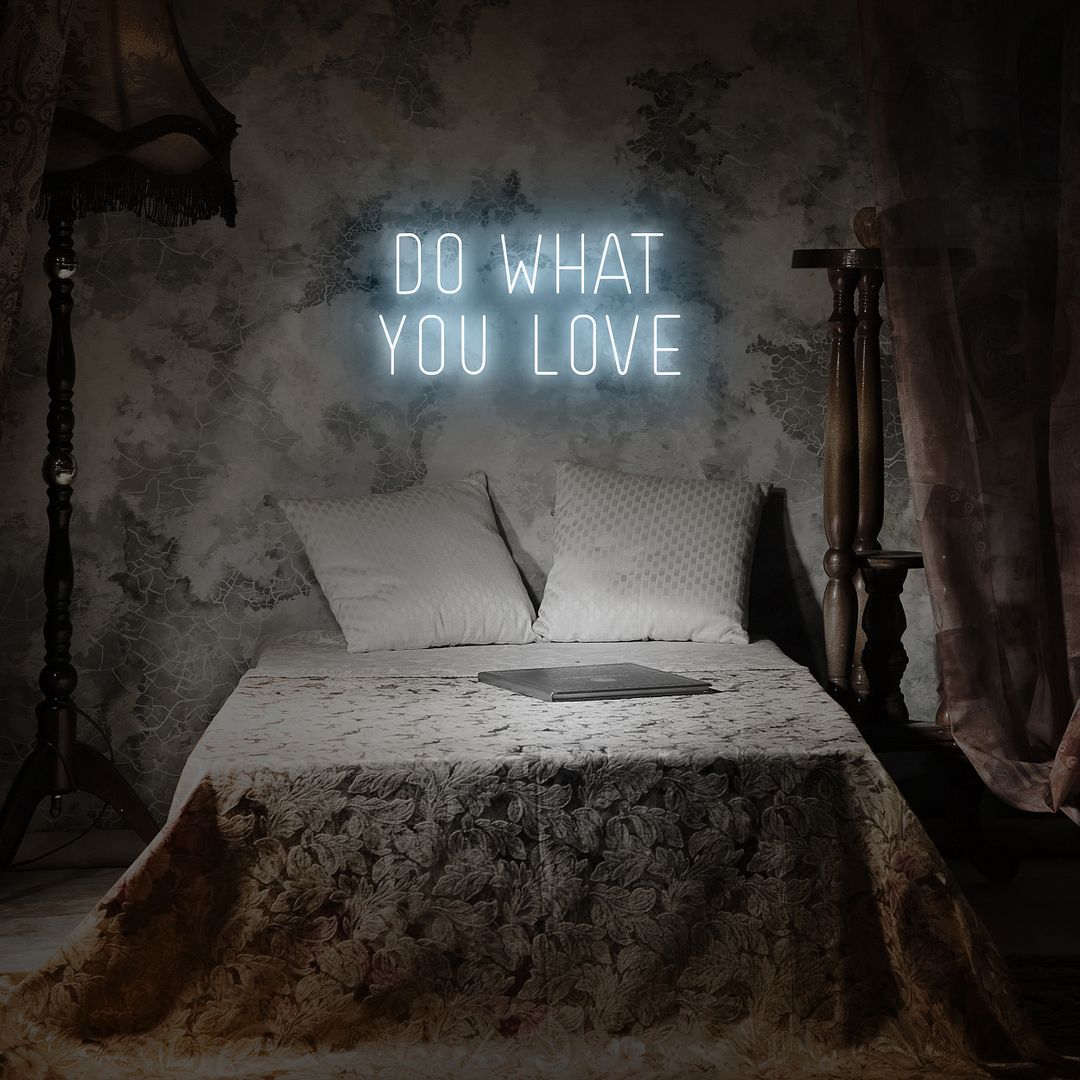 Do What You Love Neon Sign