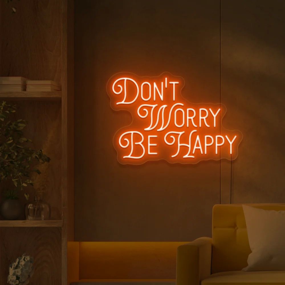 Don't Worry Be Happy Neon Sign