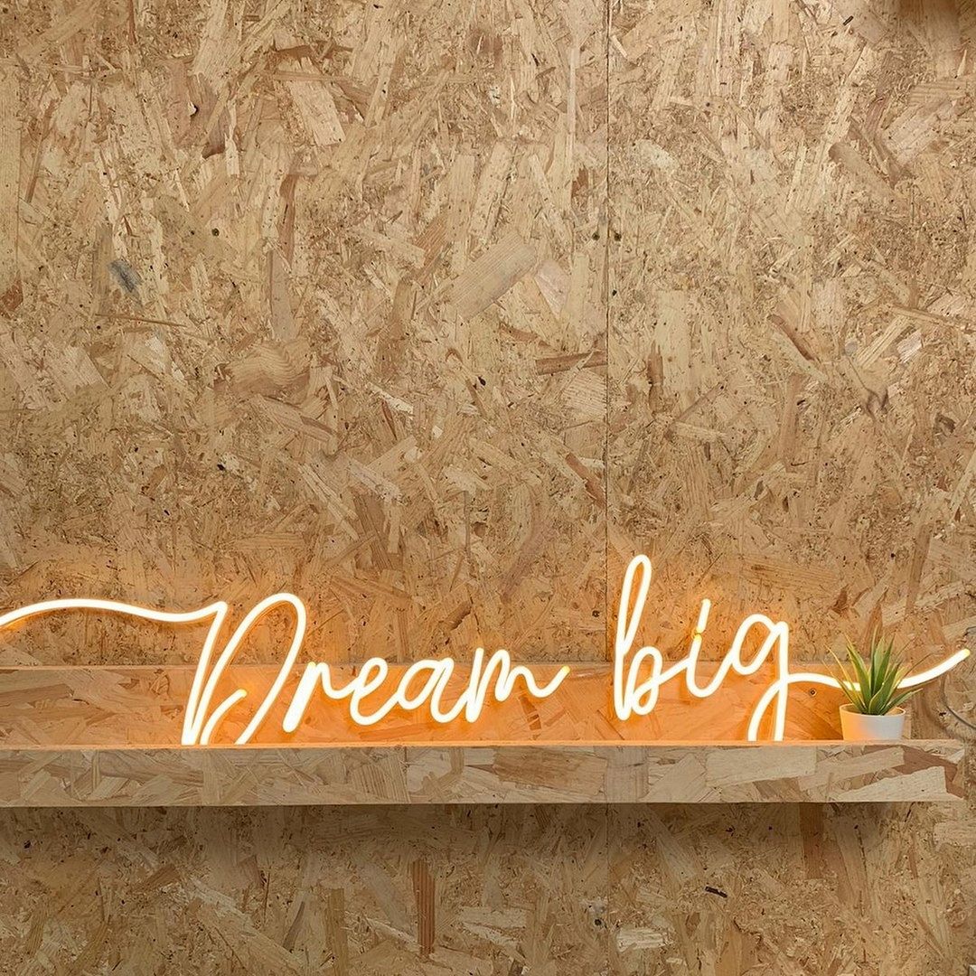 Dream Big Neon Sign