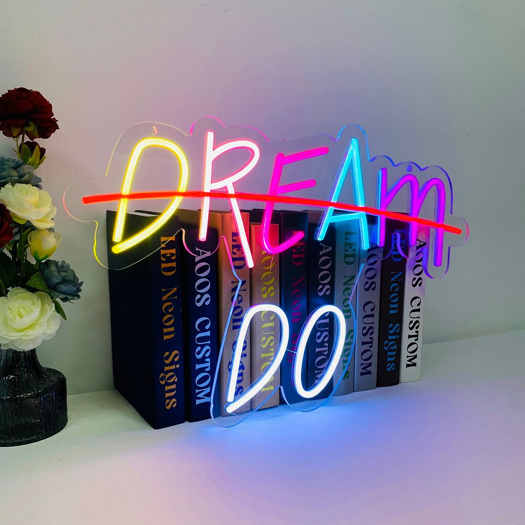 Dream Do Neon Sign