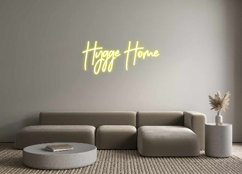 Custom Neon: Hygge Home