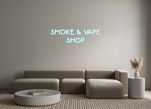 Custom Neon: SMOKE & VAPE ...