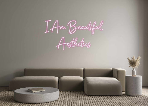Custom Neon: I Am Beautifu...
