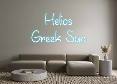 Custom Neon: Helios
Greek...