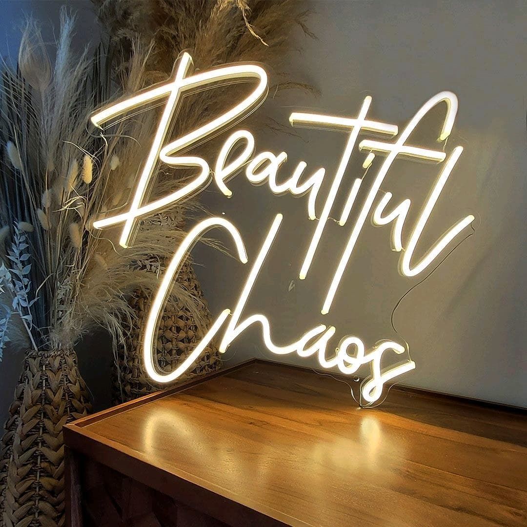 Beautiful Chaos Neon Sign