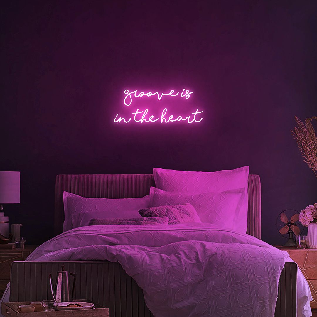 Groove Is In The Heart Neon Sign